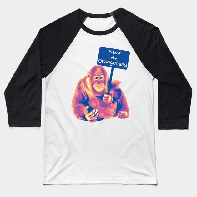 Save The Orangutans Baseball T-Shirt by Slightly Unhinged